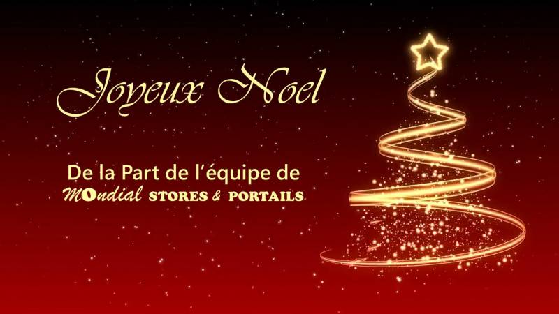 JOYEUX NOEL DE LA PART DE MONDIAL-STORES & PORTAILS