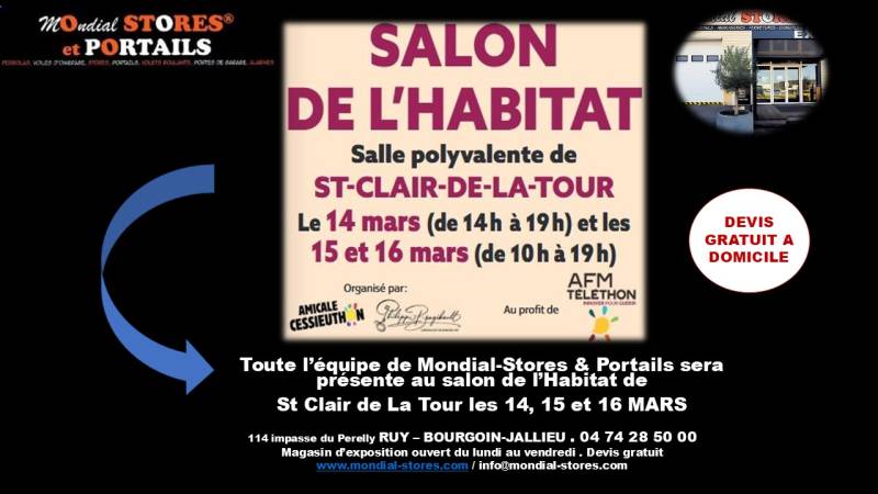 Mondial-Stores & Portails sera présent au salon de L'HABITAT à St Clair de La Tour à la salle polyvalente les 14,15 et 16 mars 25